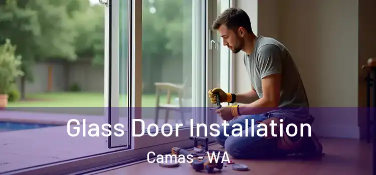  Glass Door Installation Camas - WA