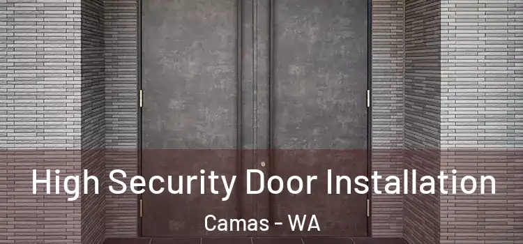High Security Door Installation Camas - WA